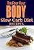 The Four Hour Body Slow Carb Recipes