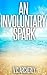 An Involuntary Spark (Summerhouse Series Book 1)