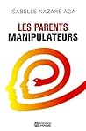 Les parents manipulateurs