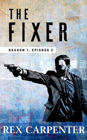 The Fixer (JC Bannister, #1.2)