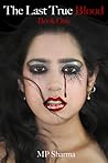 The Last True Blood (The Last True Blood, #1) The Last True Blood