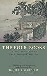 The Four Books: T...