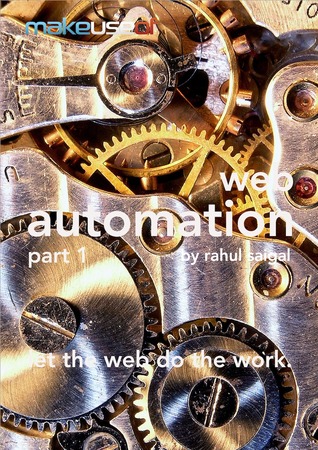Web Automation Part 1: Let The Web Do The Work (ebook)
