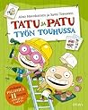 Tatu ja Patu työn...