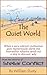 The Quiet World