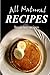 All Natural Recipes - Breakfast Recipes: (All natural, Raw, Diabetic Friendly, Low Carb and Sugar Free Nutrition)