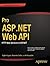 Pro ASP.NET Web API: HTTP Web Services in ASP.NET (Expert's Voice in .NET)