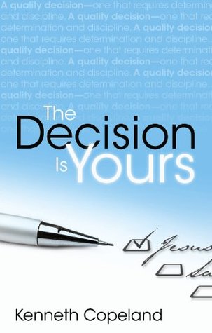 The Decision is Yours (Kindle Edition)