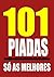 101 Piadas: Só as melhores (Portuguese Edition)