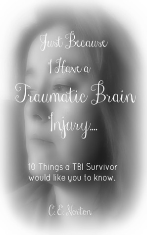 Just Because I Have a Traumatic Brain Injury