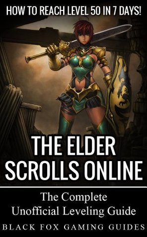 The Elder Scrolls Online Guide: How to Reach Level 50 in 7 Days!