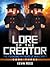 Minecraft: Lore of The Creator (The Founding Fathers of Minecraft, Book Three)