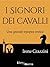 I signori dei cavalli by Irene Grazzini