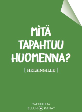 Mitä tapahtuu huomenna? Helsingille