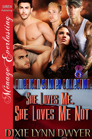 She Loves Me, She Loves Me Not (The American Soldier Collection, #8)