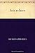 Seis relatos (Edición de la Biblioteca Virtual Miguel de Cervantes) (Spanish Edition)