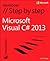 Microsoft Visual C# 2013 Step by Step (Step by Step Developer)