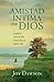 Amistad íntima con Dios: Cuando el temor de Dios está presente en nuestra vida (Spanish Edition)