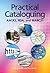 Practical Cataloguing: AACR2, RDA and Marc 21