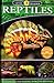 Reptiles: Discover the Fascinating World of Reptiles (Leveled Readers, Level 3 Reader)