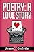 Poetry: A Love Story