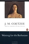 Waiting for the Barbarians by J.M. Coetzee