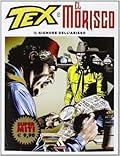 Tex e El Morisco vol. 1: Il signore dell'abisso