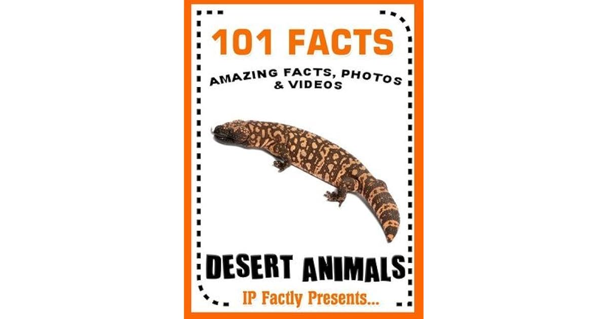101 Facts... Desert Animals! Desert Animal Books for Kids by I.P. Factly