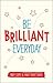 Be Brilliant Every Day by Andy Cope