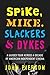 Spike, Mike, Slackers & Dykes: A Guided Tour across a Decade of American Independent Cinema