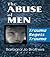 The Abuse of Men: Trauma Begets Trauma