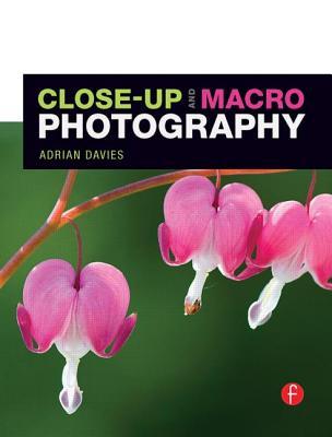 Close-Up and Macro Photography (The Focus On Series)