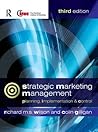 Strategic Marketing Management: planning, implementation and control