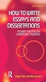 How to Write Essays and Dissertations: A Guide for English Literature Students