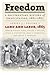 Freedom: A Documentary Hist...