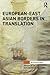 European-East Asian Borders in Translation by Nick Vaughan-Williams