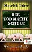 Der Tod macht Schule: Bröhmann ermittelt wieder