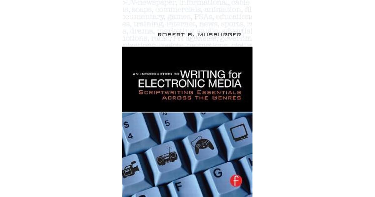 An Introduction To Writing For Electronic Media Scriptwriting