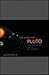 The Case for Pluto: How a Little Planet Made a Big Difference