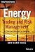 Energy Trading and Risk Management by Iris Mack