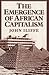 Emergence of African Capitalism (Anstey Memorial Lectures in the University of Kent at Canter)