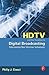 HDTV and the Transition to Digital Broadcasting: Understanding New Television Technologies