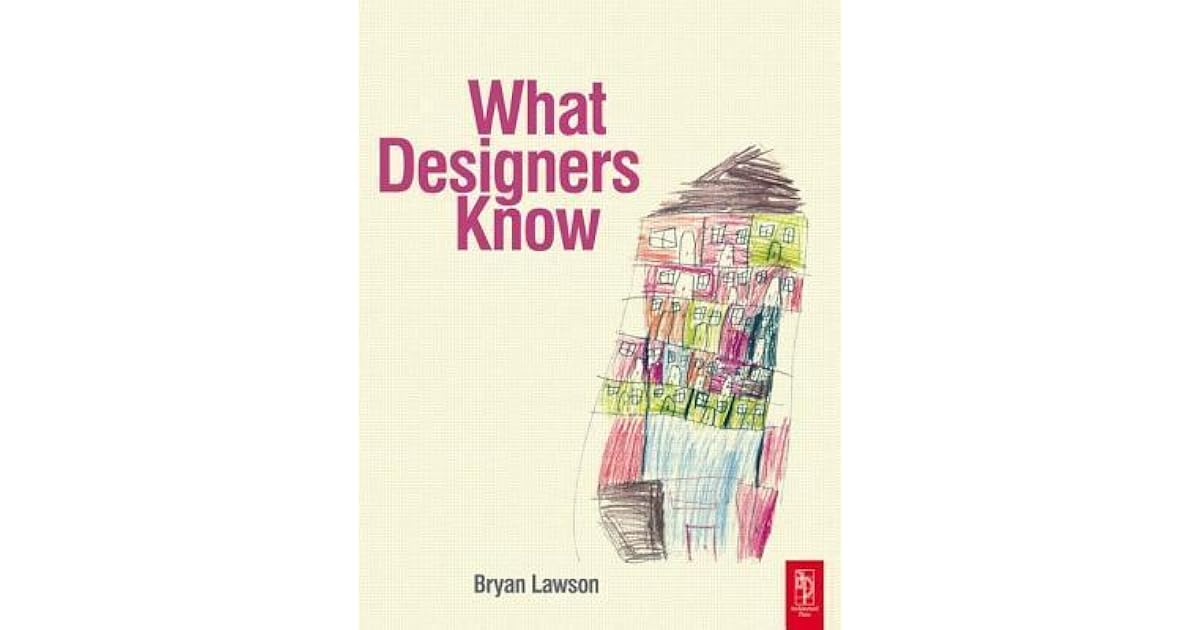 What Designers Know by Bryan Lawson