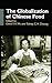 The Globalisation of Chinese Food (Anthropology of Asia)