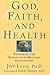 God, Faith, and Health: Exp...