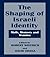 The Shaping of Israeli Identity: Myth, Memory and Trauma