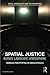 Spatial Justice