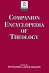 Companion Encyclopedia of Theology (Routledge Companion Encyclopedias)