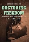 Doctoring Freedom...
