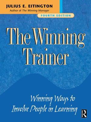 The Winning Trainer: Winning Ways to Involve People in Learning, Fourth Edition (Paperback)